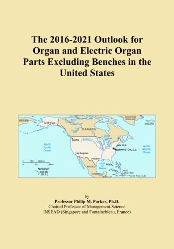 The 2016-2021 Outlook for Organ and Electric Organ Parts Excluding Benches in the United States