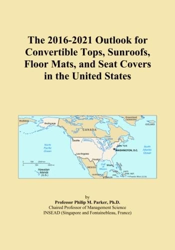 The 2016-2021 Outlook for Convertible Tops, Sunroofs, Floor Mats, and Seat Covers in the United States
