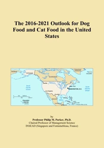 The 2016-2021 Outlook for Dog Food and Cat Food in the United States
