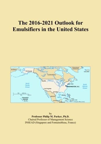 The 2016-2021 Outlook for Emulsifiers in the United States