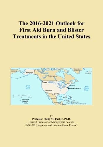 The 2016-2021 Outlook for First Aid Burn and Blister Treatments in the United States