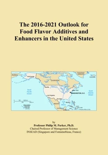 The 2016-2021 Outlook for Food Flavor Additives and Enhancers in the United States