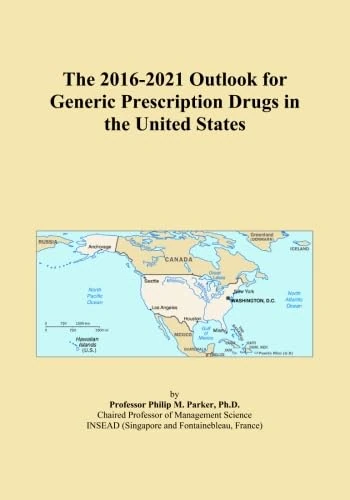 The 2016-2021 Outlook for Generic Prescription Drugs in the United States