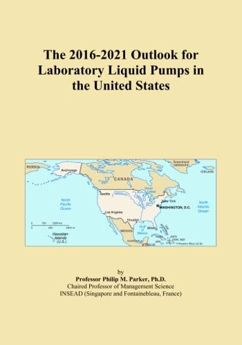 The 2016-2021 Outlook for Laboratory Liquid Pumps in the United States