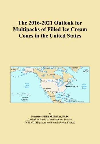 The 2016-2021 Outlook for Multipacks of Filled Ice Cream Cones in the United States