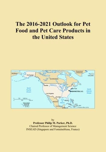 The 2016-2021 Outlook for Pet Food and Pet Care Products in the United States