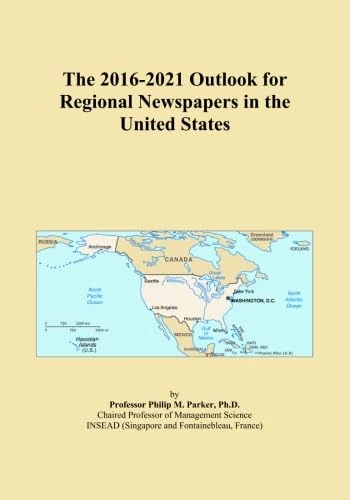 The 2016-2021 Outlook for Regional Newspapers in the United States
