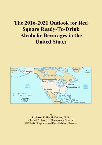 The 2016-2021 Outlook for Red Square Ready-To-Drink Alcoholic Beverages in the United States