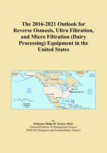 The 2016-2021 Outlook for Reverse Osmosis, Ultra Filtration, and Micro Filtration (Dairy Processing) Equipment in the United States