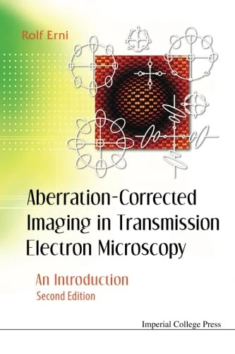 Aberration-Corrected Imaging In Transmission Electron Microscopy: An Introduction (2nd Edition)