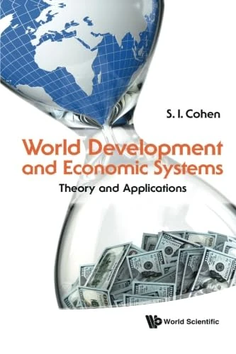 World Development And Economic Systems: Theory And Applications