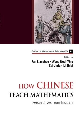How Chinese Teach Mathematics: Perspectives From Insiders