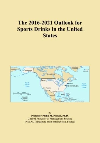 The 2016-2021 Outlook for Sports Drinks in the United States