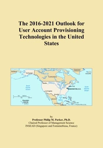 The 2016-2021 Outlook for User Account Provisioning Technologies in the United States