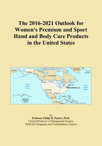 The 2016-2021 Outlook for Women's Premium and Sport Hand and Body Care Products in the United States