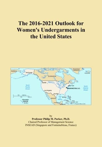The 2016-2021 Outlook for Women's Undergarments in the United States