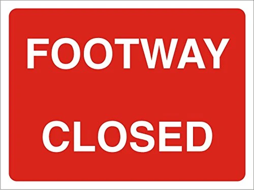 Seco Footway Closed Sign, 600mm x 450mm - 3mm Foam PVC
