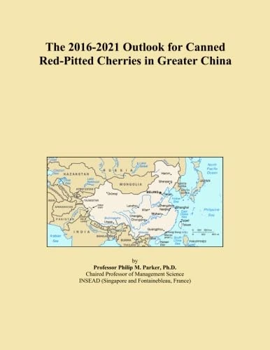 The 2016-2021 Outlook for Canned Red-Pitted Cherries in Greater China