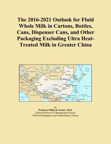 The 2016-2021 Outlook for Fluid Whole Milk in Cartons, Bottles, Cans, Dispenser Cans, and Other Packaging Excluding Ultra Heat-Treated Milk in Greater China