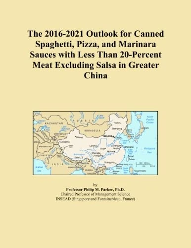 The 2016-2021 Outlook for Canned Spaghetti, Pizza, and Marinara Sauces with Less Than 20-Percent Meat Excluding Salsa in Greater China