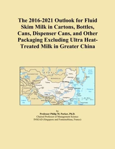 The 2016-2021 Outlook for Fluid Skim Milk in Cartons, Bottles, Cans, Dispenser Cans, and Other Packaging Excluding Ultra Heat-Treated Milk in Greater China