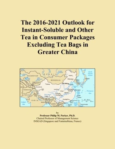 The 2016-2021 Outlook for Instant-Soluble and Other Tea in Consumer Packages Excluding Tea Bags in Greater China