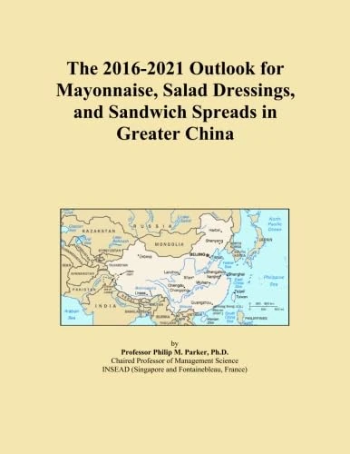 The 2016-2021 Outlook for Mayonnaise, Salad Dressings, and Sandwich Spreads in Greater China