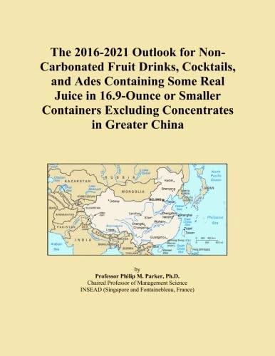 The 2016-2021 Outlook for Non-Carbonated Fruit Drinks, Cocktails, and Ades Containing Some Real Juice in 16.9-Ounce or Smaller Containers Excluding Concentrates in Greater China