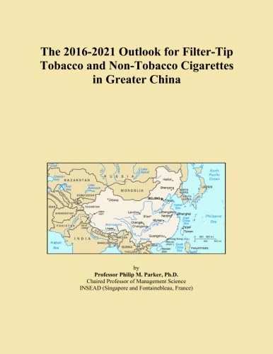 The 2016-2021 Outlook for Filter-Tip Tobacco and Non-Tobacco Cigarettes in Greater China