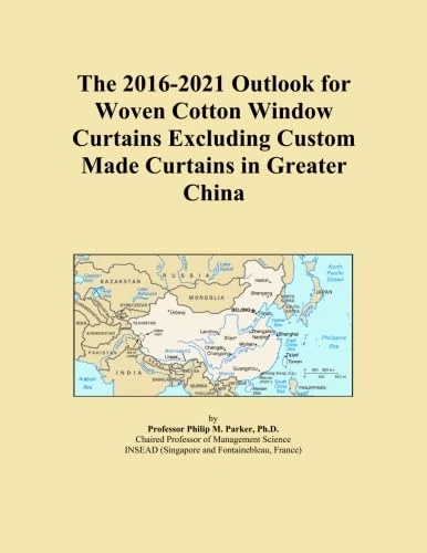 The 2016-2021 Outlook for Woven Cotton Window Curtains Excluding Custom Made Curtains in Greater China