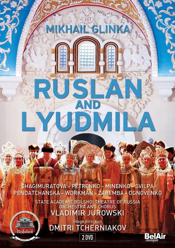 Ruslan And Lyudmila: Bolshoi Theatre Of Russia (Jurowski) [DVD]