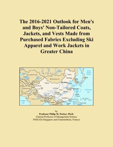 The 2016-2021 Outlook for Men's and Boys' Non-Tailored Coats, Jackets, and Vests Made from Purchased Fabrics Excluding Ski Apparel and Work Jackets in Greater China