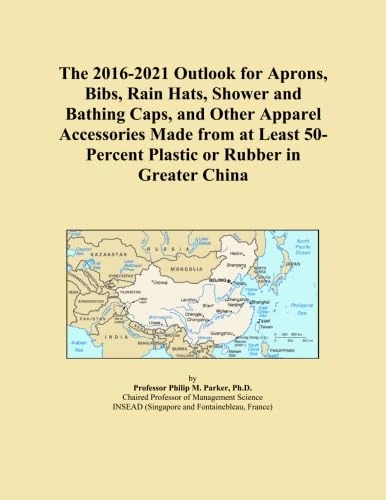 The 2016-2021 Outlook for Aprons, Bibs, Rain Hats, Shower and Bathing Caps, and Other Apparel Accessories Made from at Least 50-Percent Plastic or Rubber in Greater China - Image 1
