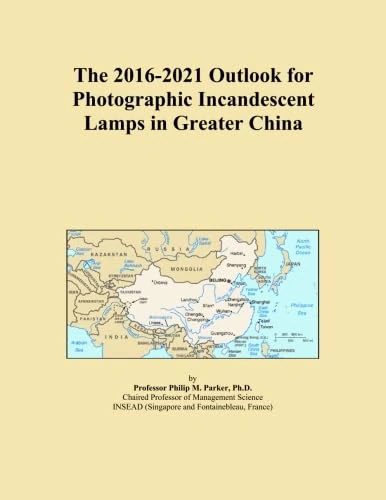 The 2016-2021 Outlook for Photographic Incandescent Lamps in Greater China