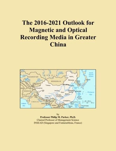 The 2016-2021 Outlook for Magnetic and Optical Recording Media in Greater China