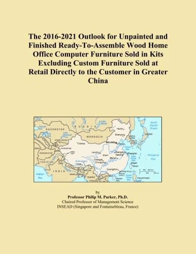 The 2016-2021 Outlook for Unpainted and Finished Ready-To-Assemble Wood Home Office Computer Furniture Sold in Kits Excluding Custom Furniture Sold at Retail Directly to the Customer in Greater China