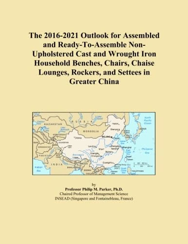 The 2016-2021 Outlook for Assembled and Ready-To-Assemble Non-Upholstered Cast and Wrought Iron Household Benches, Chairs, Chaise Lounges, Rockers, and Settees in Greater China