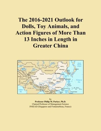 The 2016-2021 Outlook for Dolls, Toy Animals, and Action Figures of More Than 13 Inches in Length in Greater China