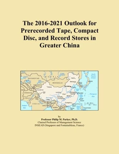 The 2016-2021 Outlook for Prerecorded Tape, Compact Disc, and Record Stores in Greater China