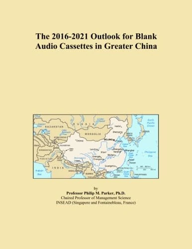 The 2016-2021 Outlook for Blank Audio Cassettes in Greater China