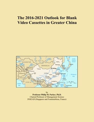 The 2016-2021 Outlook for Blank Video Cassettes in Greater China