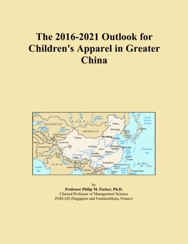 The 2016-2021 Outlook for Children's Apparel in Greater China