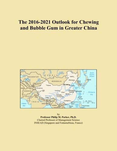 The 2016-2021 Outlook for Chewing and Bubble Gum in Greater China