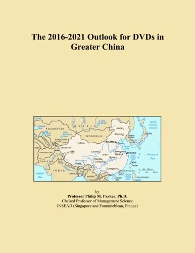 The 2016-2021 Outlook for DVDs in Greater China