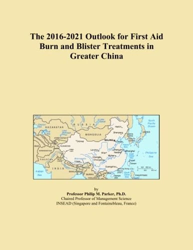 The 2016-2021 Outlook for First Aid Burn and Blister Treatments in Greater China