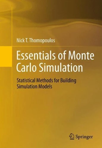 Essentials of Monte Carlo Simulation: Statistical Methods for Building Simulation Models by Nick T. Thomopoulos (2012-12-19)