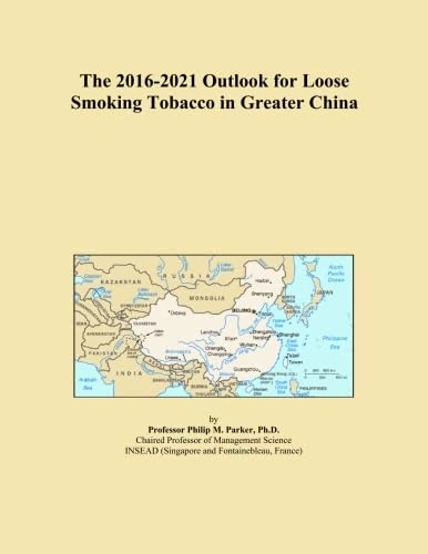 The 2016-2021 Outlook for Loose Smoking Tobacco in Greater China