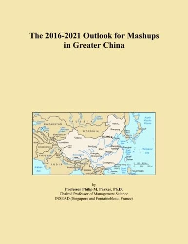 The 2016-2021 Outlook for Mashups in Greater China