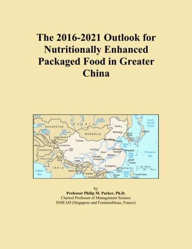 The 2016-2021 Outlook for Nutritionally Enhanced Packaged Food in Greater China