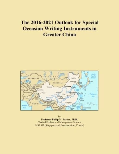 The 2016-2021 Outlook for Special Occasion Writing Instruments in Greater China